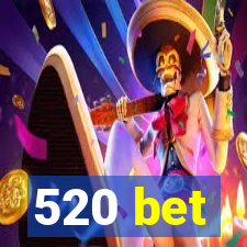 520 bet